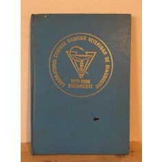 Ministerul Agriculturii. Laboratorul Central Sanitar Veterinar de Diagnostic - Volum Omagial. Cu pcazia sarbatoririi a 15 ani de activitate 1971-1986