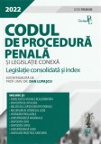 Codul de procedura penala si legislatie conexa 2022. Editie Premium - Dan Lupascu