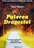 Cumpara ieftin Puterea dragostei - 2006 - Paul Ferrini (AZ272)