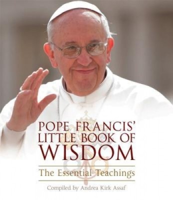 Pope Francis&amp;#039; Little Book of Wisdom: The Essential Teachings foto