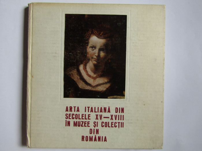 ARTA ITALIANA DIN SECOLELE XV-XVIII IN MUZEE SI COLECTII DIN ROMANIA