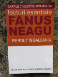 Pierdut &icirc;n Balcania - Fănuș Neagu