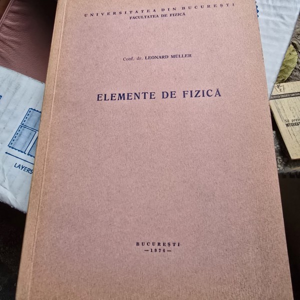 Elemente de fizica - Leonard Muller