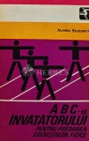 ABC-ul invatatorului pentru predarea exercitiilor fizice - 1981 - Aurelia Stoicescu (AR210)