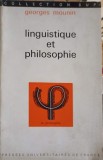 Lingvistica si Filosofie - Georges Mouunin, Presses Universitaires de France, 1975, Franceza, Filosofie, Carte