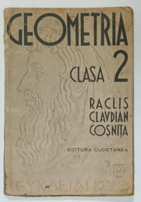 GEOMETRIA , CLASA 2 , MANUAL de RACLIS ...COSNITA , 1938 foto