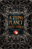 Dying Planet Short Stories |