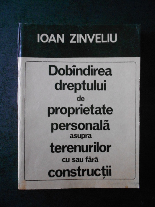 Ioan Zinveliu - Dabandirea dreptului de proprietate personala asupra...