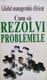 Kate Keenan - Ghidul managerului eficient - Cum sa rezolvi problemele (editia 1996)