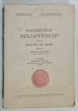 DOCUMENTELE MOLDOVENESTI INAINTE DE STEFAN CEL MARE , publicate de MIHAI COSTACHESCU , VOLUMUL I : DOCUMENTE INTERNE , 1374 -1437 , APARUTA 1931