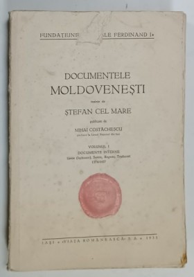 DOCUMENTELE MOLDOVENESTI INAINTE DE STEFAN CEL MARE , publicate de MIHAI COSTACHESCU , VOLUMUL I : DOCUMENTE INTERNE , 1374 -1437 , APARUTA 1931 foto