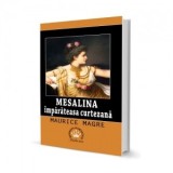 Mesalina, imparateasa curtezana - Maurice Magre