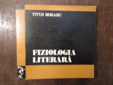 FIZIOLOGIA LITERARA -TITUS MORARU , 1972