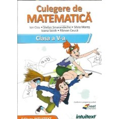 Culegere de matematica. Clasa a V-a - Ion Cicu, Silvia Mares, Stefan Smarandache