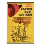 Mihail Drumes - Povestiri despre cutezatori - 118252