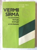 VIERMII SIRMA [SARMA]. Recunoastere, biologie, ecologie si combatere - T. Perju, 1984