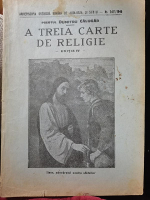 1946 A treia carte de religie pr. Dumitru Calugar Arhiepiscopia Alba Iulia Sibiu foto