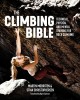 The Climbing Bible Technical, physical and mental training for rock climbing