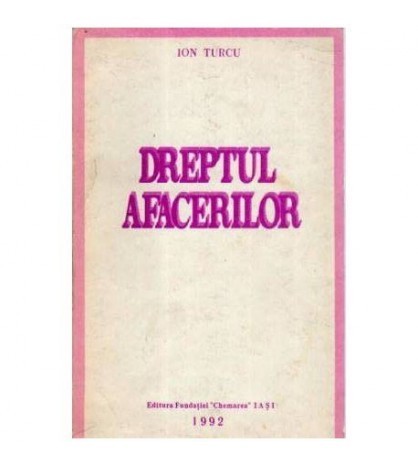 Ion Turcu - Dreptul afacerilor - 105961