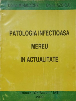 PATOLOGIA INFECTIOASA MEREU IN ACTUALITATE-DOINA MIHALACHE, DOINA AZOICAI-237042 foto