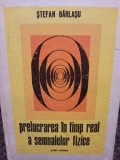 Stefan Garlasu - Prelucrarea in timp real a semnalelor fizice (Editia: 1978)