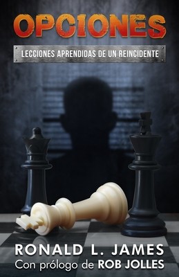 Opciones/Choices: Lecciones Aprendidas De Un Reincidente/Lessons Learned from a Repeat Offender foto