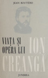 Viata si opera lui Ion Creanga - Jean Boutiere