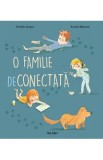 O familie deconectata - Amelie Javaux, Annick Masson