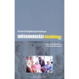 Idősgondoz&aacute;si k&eacute;zik&ouml;nyv, 2021 - Dr. Boga B&aacute;lint