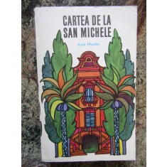 AXEL MUNTHE - CARTEA DE LA SAN MICHELE