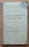 Carte de limba romana (Cetire, Compunere, Gramatica) clasa II - G. Chelaru, 1909