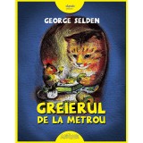 Carte Editura Arthur, Greierul de la metrou, George Selden