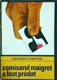 Georges Simenon - Comisarul Maigret a fost pradat