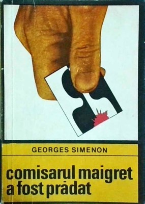 Georges Simenon - Comisarul Maigret a fost pradat foto