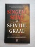 SANGELE SFANT SI SFANTUL GRAAL (SINGELE SFINT SI SFINTUL GRAAL)- M.BAIGENT / R.LEIGH / H.LINCOLN
