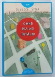 CAND MA VEI INTALNI de REBECCA STEAD , 2013