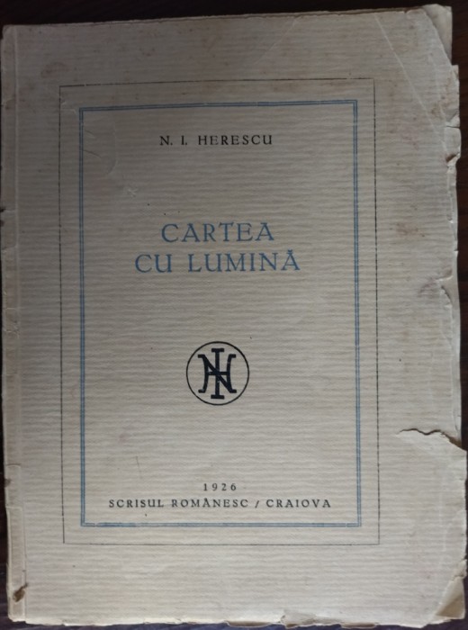 N. I. HERESCU - CARTEA CU LUMINA (POEME) [CRAIOVA 1926 / EX. NR. 433 DIN 506]
