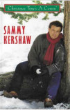 Caseta audio Sammy Kershaw - Christmas Time&#039;s A Comin&#039;, Casete audio, De sarbatori