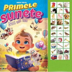 Carte cu sunete. Primele sunete - Inesa Tautu