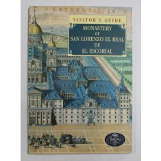 MONASTERY OF SAN LORENZO EL REAL DE EL ESCORIAL - VISITOR&#039;S GUIDE by JOSE LUIS SANCHO , 1994