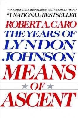 Means of Ascent: The Years of Lyndon Johnson, Vol. 2 foto
