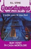 Cumpara ieftin Bun venit in casa mortilor! Cartile care iti dau fiori/R.L. Stine