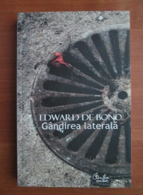 Edward de Bono - Gandirea laterala foto