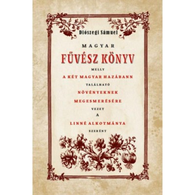 Magyar Fűv&amp;eacute;sz K&amp;ouml;nyv - Di&amp;oacute;szegi S&amp;aacute;muel foto