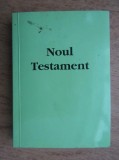 Noul Testament al Domnului nostru Isus Hristos
