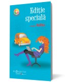 Ediţie specială - Elena Lidia Alexa Adina Covaci Ancuta Melania Galice Loredana Ghidarcea Rodica Helmis Irina Olteanu Andrada Radulescu Camelia Stoian