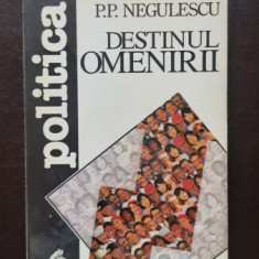 Destinul Omenirii - P. P. Negulescu