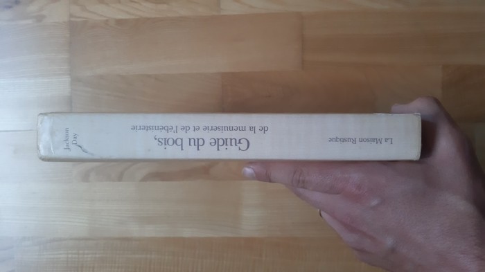 Guide du bois et de la menuiserie (1998) (319 pagini) ghidul manualul tamplarului dulgherului ghid de tamplarie dulgherie sculptura in lemn