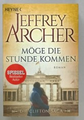 MOGE DIE STUNDEN KOMMEN , roman von JEFFREY ARCHER , 2017, TEXT IN LIMBA GERMANA