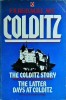 P. R. Reid - Colditz. The Colditz Story and The Latter Days at Colditz